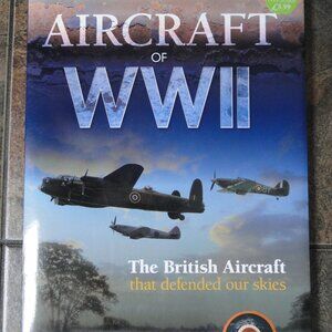 Aircfraft of WWII:The British Aircraft The Defended Our Skies